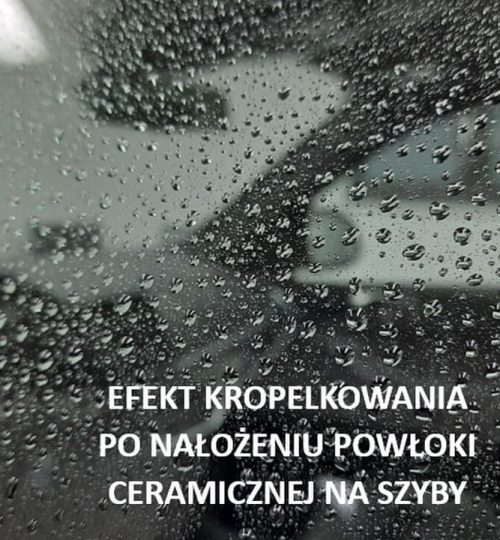 Efekt kropelkowania powłoka ceramiczna na szyby w Auto Detailing BIG TOY STUDIO Kraków